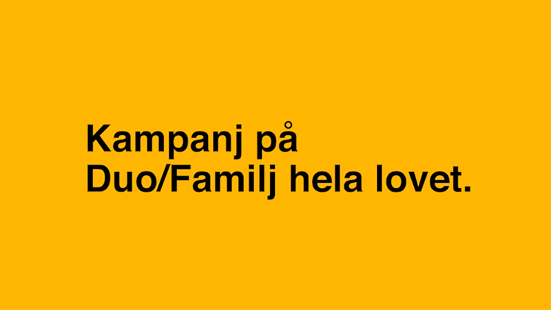 Kampanj på Duo/Familj hela lovet