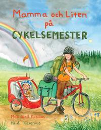Bokomslag Årets bilderbok 2025 "Mamma och Liten på cykelsemester"